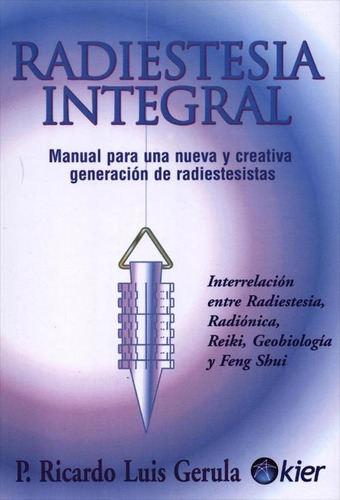 Radiestesia Integral - Ricardo Luis Gerula