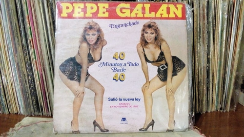 Pepe Galan - 40 Minutos A Todo Baile (vinilo) 1986