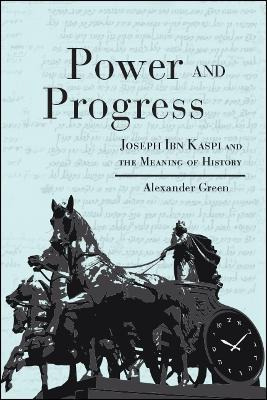 Libro Power And Progress : Joseph Ibn Kaspi And The Meani...