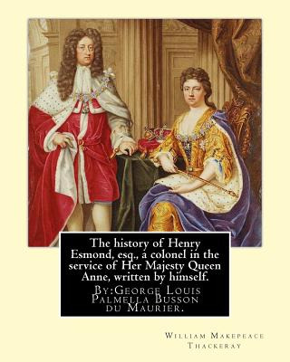 Libro The History Of Henry Esmond, Esq., A Colonel In The...