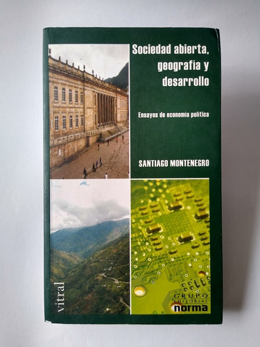 Santiago Montenegro Sociedad Abierta, Geografía Y Desarrollo