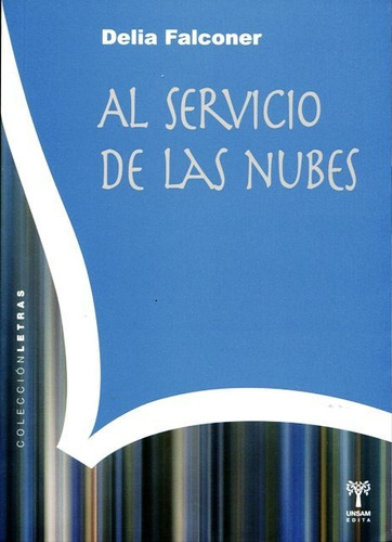 Al Servicio De Las Nubes, Delia Falconer, Unsam