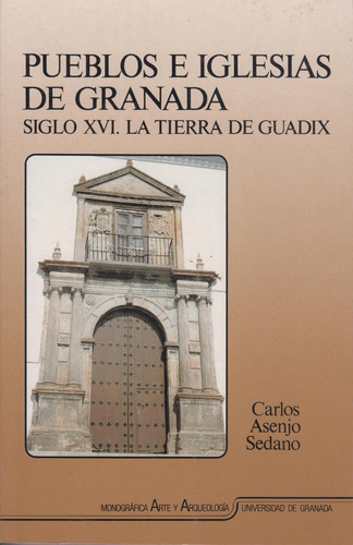 Pueblos E Iglesias De Granada - Asenjo Sedano, C