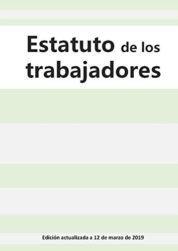 Libro: Estatuto De Los Trabajadores: - Actualizado A 12 De M