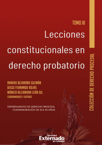 Lecciones Constitucionales (iii) En Derecho Probatorio, De Ramiro Bejarano Guzmán., Vol. Iii. Editorial Universidad Externado De Colombia, Tapa Blanda, Edición 1 En Español, 2022