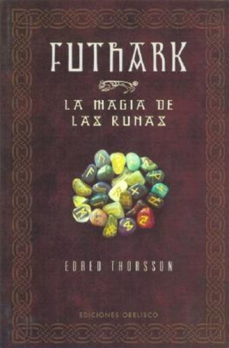 Futhark. La Magia De Las Runas / Edred Thorsson