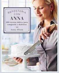Reposteria Con Anna - Anna Olson - Libro Boutique De Ideas *
