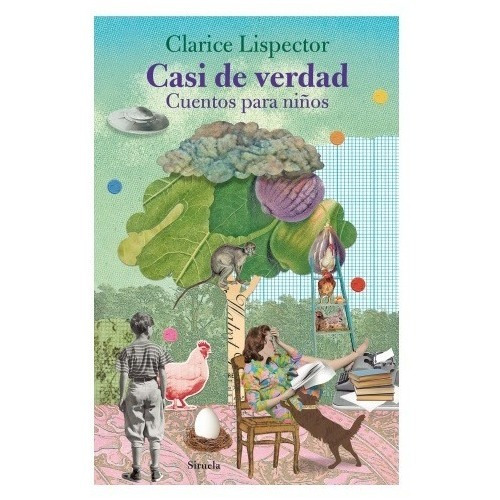 Casi De Verdad. Clarice Lispector. Siruela