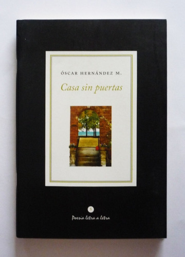 Casa Sin Puertas - Oscar Hernandez Monsalve