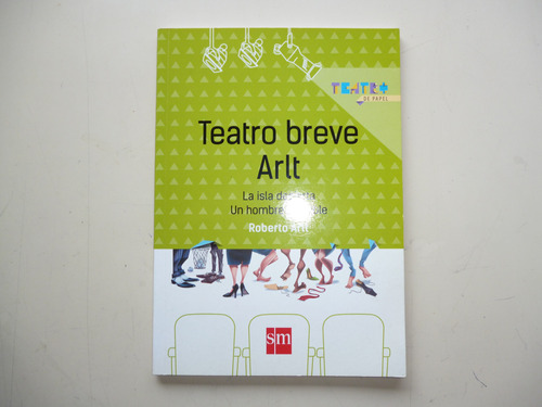 Teatro Breve Arlt-la Isla Desierta/un Hombre Sensible + Obs.