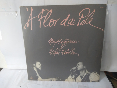 Lp Vinil Ney Matogrosso Rafael Rabello A Flor Da Pele Encart (Usado)
