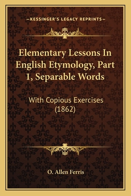 Libro Elementary Lessons In English Etymology, Part 1, Se...