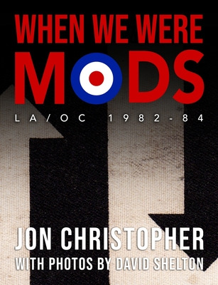 Libro When We Were Mods: La/oc 1982-84 - Christopher, Jon