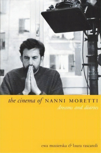 The Cinema Of Nanni Moretti, De Ewa Mazierska. Editorial Wallflower Press, Tapa Dura En Inglés
