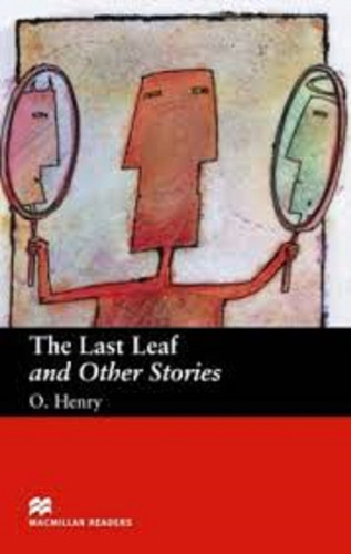 The Last Leaf And Other Stories - O. Henry - Macmillan