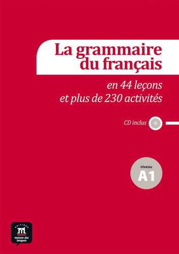 La Grammaire Du Français En 44 Leçons Et Plus De 230 Activités + Cd A1, De Vv. Aa.. Editorial Difusion, Tapa Blanda En Francés, 2014