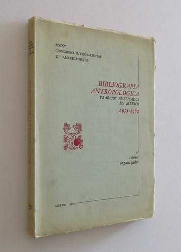 Bibliografía Antropológica Trabajos Publicados 1955 - 1962