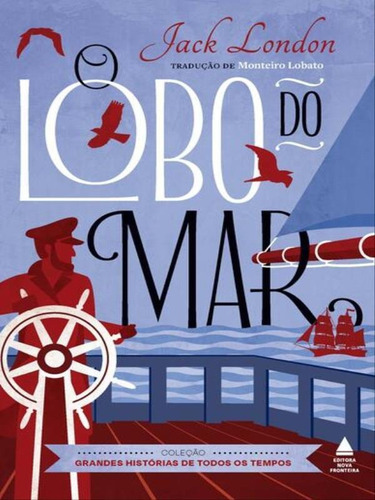 O Lobo Do Mar, De London, Jack. Editora Nova Fronteira, Capa Mole Em Português