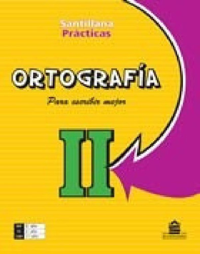 Libro - Ortografia 2 Santillana Para Escribir Mejor [practi