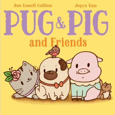 Libro Pug & Pig And Friends - Gallion, Sue Lowell