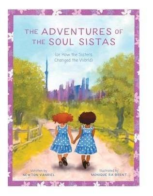 Libro The Adventures Of The Soul Sistas : Or How The Sist...