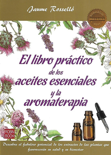 El Libro Practico De Los Aceites Esenciales Y Aromaterapia