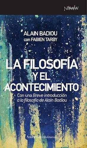 Libro - Filosofia Y El Acontecimiento Con Una Breve Introdu