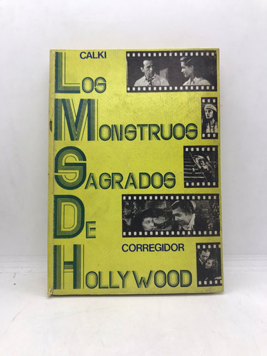 Los Monstruos Sagrados De Hollywood - Calki (usado) 