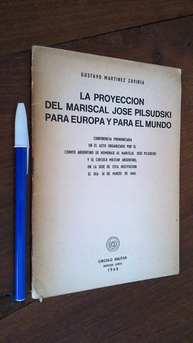 La Proyección Del Mariscal Pilsudski - Martínez Zuviria Wast