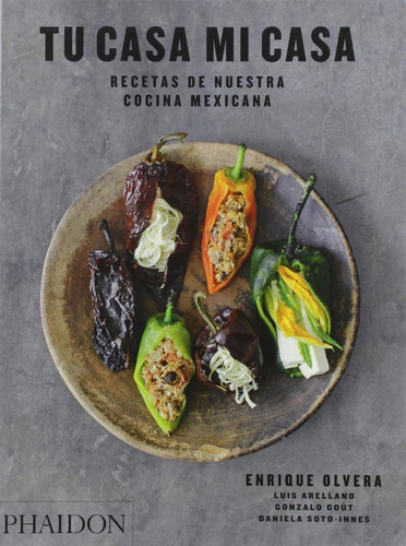 Libro Tu Casa Mi Casa [ Cocina Mexicana ] Enrique Olvera