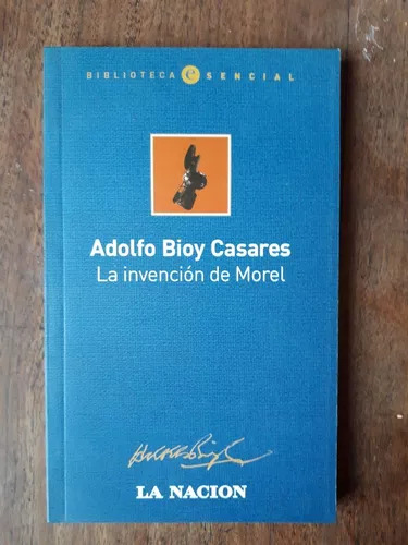 La Invención De Morel De Adolfo Bioy Casares