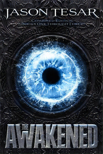 Combined Edition: The Awakened Books One Through Three, De Tesar, Jason. Editorial Createspace, Tapa Blanda En Inglés