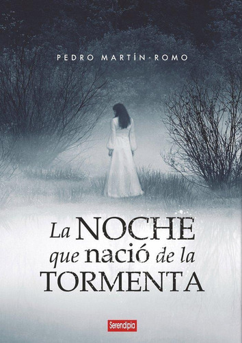 Libro: La Noche Que Nació De La Tormenta. Martín Romo, Pedro