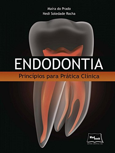 Libro Endodontia Principios Para Pratica Clinica De Prado Ma