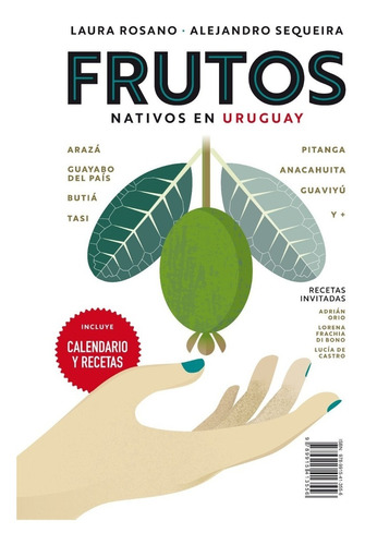 Frutos Nativos Y Hongos Silvestres En Uruguay - Sequeira