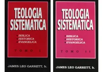 Comprar Teología Sistemática James Leo Garrett H. Tomo 1 Y 2