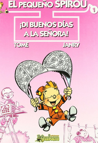 Pequeño Spirou 1 Di Buenos Dias A La Señora - Aa,vv,