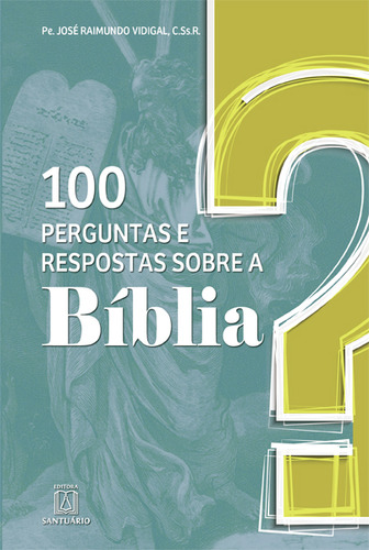 Libro 100 Perguntas E Respostas Sobre A Biblia De Vidigal Jo