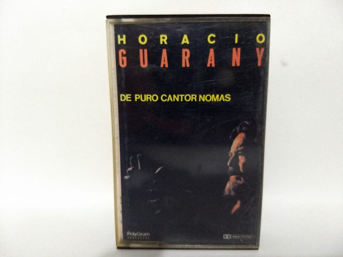 Horacio Guarany- De Puro Cantor Nomas- Casete, Arg, 1989