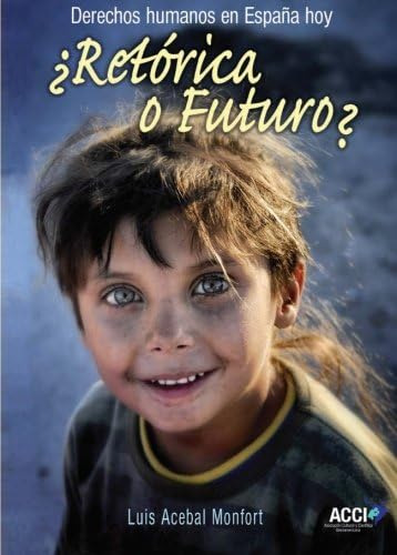 Libro: ¿retórica O Futuro?: Derechos Humanos En España Hoy (
