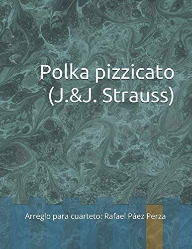 Libro: Polka Pizzicato (j,&j, Strauss): Arreglo Cuartet