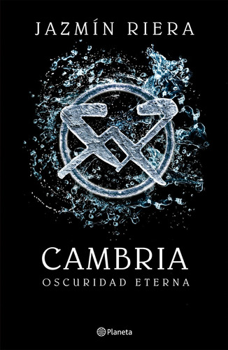 Libro Cambria 2. Oscuridad Eterna - Jazmín Riera - Planeta