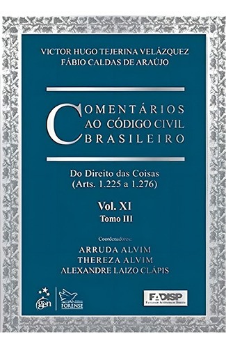 Comentários ao Código Civil Brasileiro - Vol. XI - Tomo III, de Alvim, Arruda. Editorial Editora Forense Ltda., capa dura em português, 2013