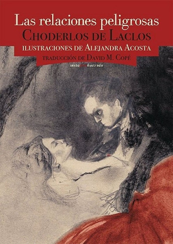 Las relaciones peligrosas, de de Laclos Choderlos. Editorial Sextopiso, edición 2015 en español