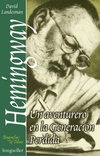 Hemingway, Un Aventurero En La Generacion Perdida, De Landesman, David. Editorial Longseller, Tapa Tapa Blanda En Español