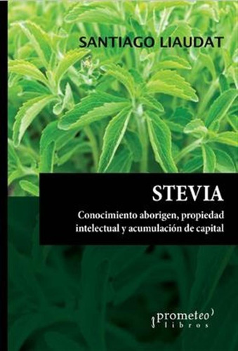 Stevia Conocimiento Propiedad Intelectual Y Acumulacion De C