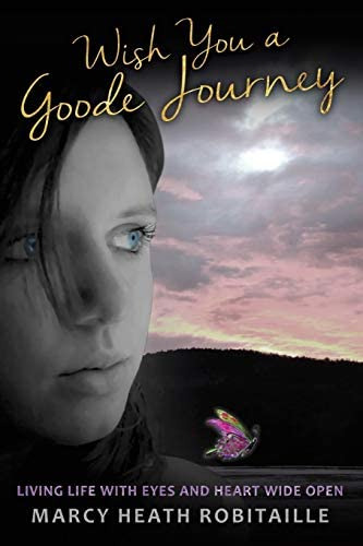 Wish You A Goode Journey, De Robitaille, Marcy Heath. Editorial Xulon Press, Tapa Blanda En Inglés
