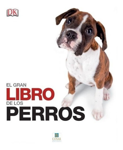 Dr. Dennys Bryan: El Gran Libro De Los Perros