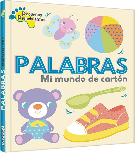 Palabras - Col. Pequeños Principiantes - Latinbooks