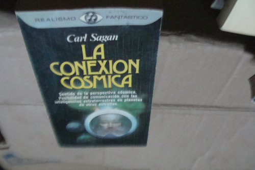 La Conexión Cosmica , Carl Sagan  , Año 1981 , 247 Paginas